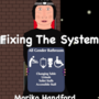 Fixing the System