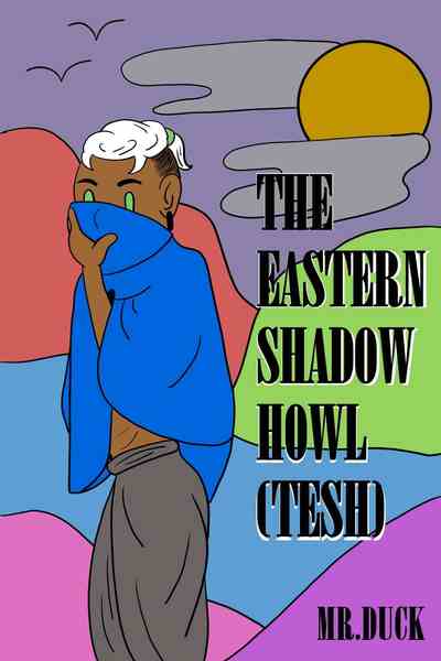 The Eastern Shadow Howl (TESH)