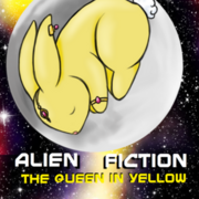 Alien Fiction: The Queen in Yellow