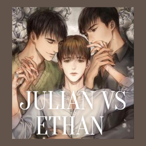 Julian vs. Ethan