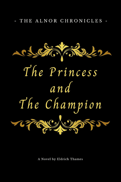The Alnor Chronicles - The Princess and The Champion