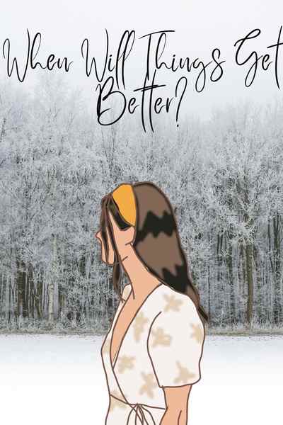 When Will Things Get Better?