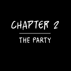 Chapter 2 - The Party