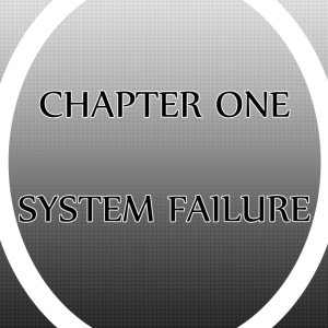 Chapter one: System Failure