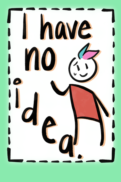 I Have No Idea.