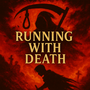 Running With Death