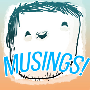 Musings
