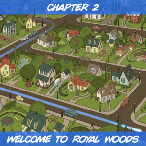 Chapter 2: Welcome to Royal Woods