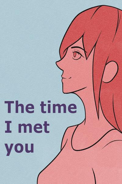 The time I met you