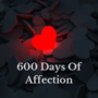 600 Days Of Affection 