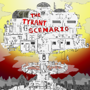 The Tyrant Scenario